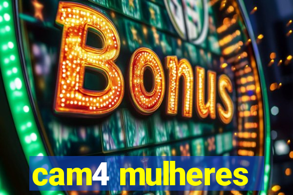 cam4 mulheres